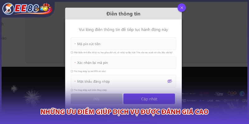 Những ưu điểm giúp dịch vụ được đánh giá cao