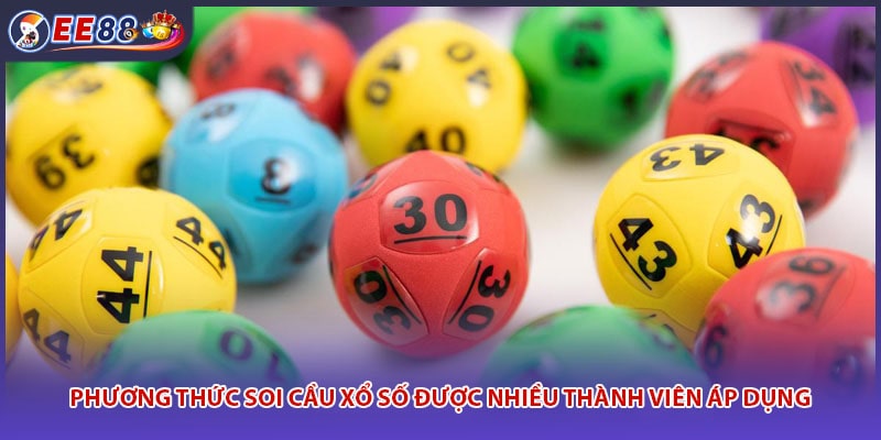 Phương thức soi cầu xổ số được nhiều thành viên áp dụng